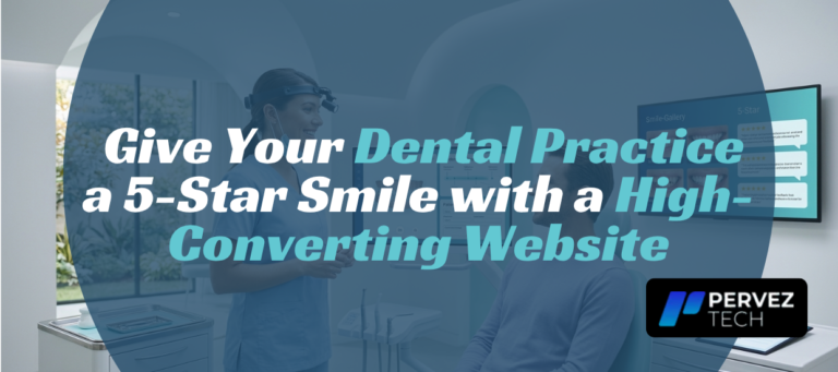 Dentist Website Solutions | PervezTech
