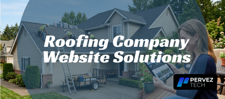 Roofing Company Website Solutions | PervezTech
